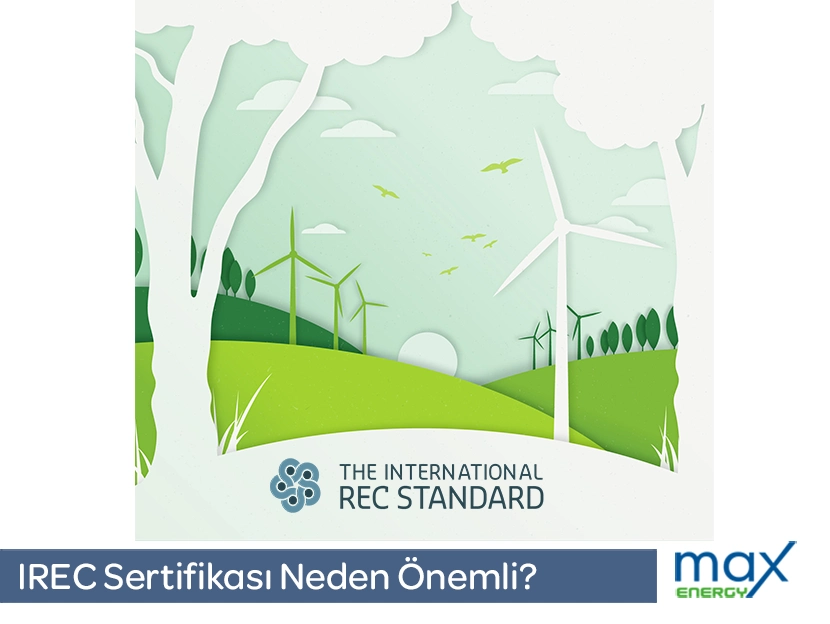 IREC Sertifikası Türkiye'de Neden Gerekli?
